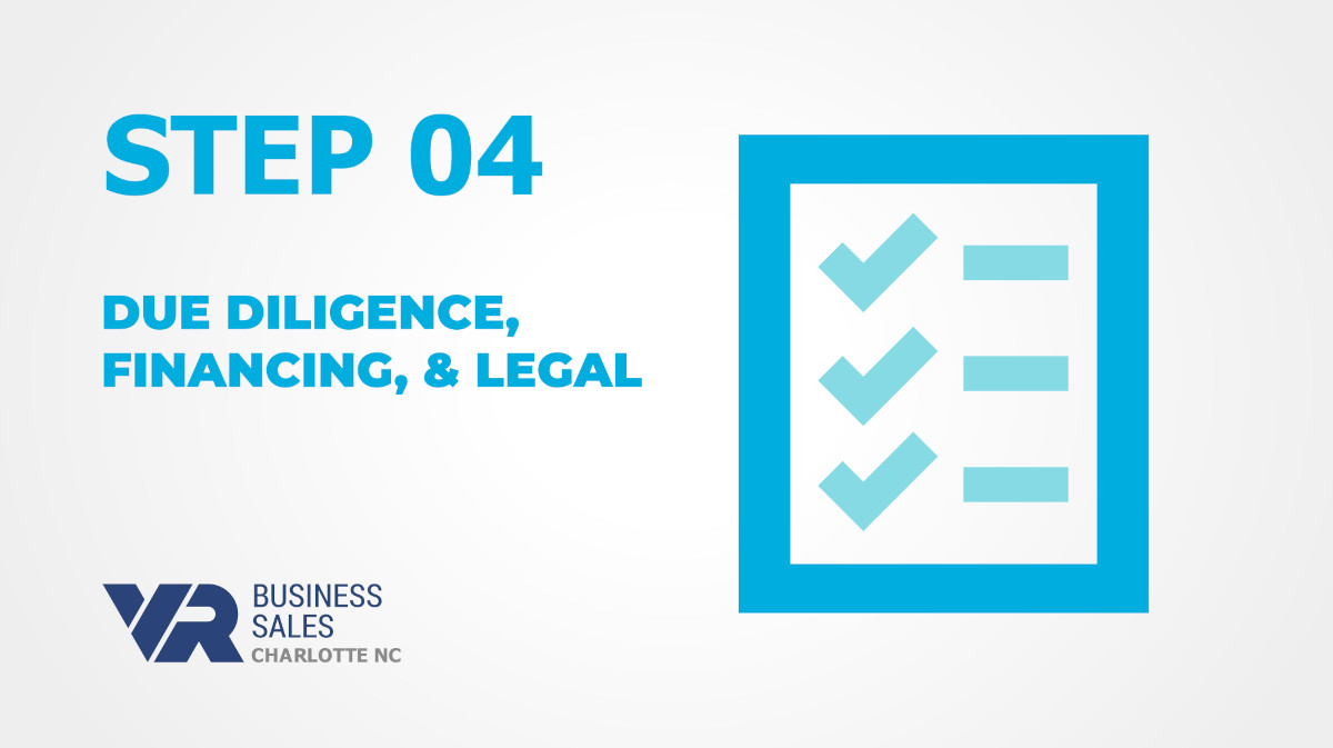 Step 4 in Selling Your Business: Due Diligence, Financing, & Legal